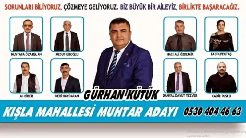 KIŞLA  MAHALLESİ’NİN UMUDU GÜRHAN KÜTÜK