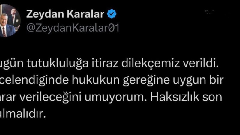 Zeydan Karalar sosyal medya hesabından seslendi: Haksızlık Son Bulmalıdır!