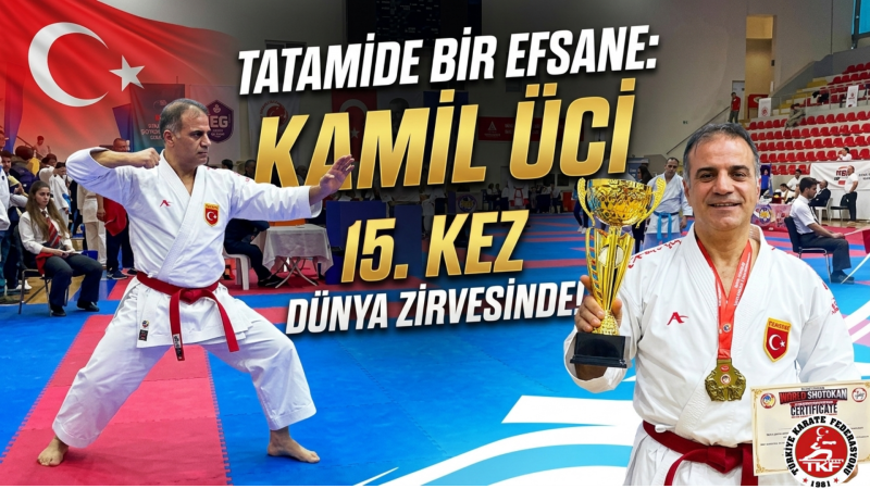 TATAMİDEKİ TÜRK FIRTINASI: KAMİL ÜCİ 15. KEZ DÜNYA ŞAMPİYONU!