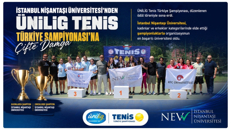 İstanbul Nişantaşı Üniversitesi'nden Ünilig Tenis Türkiye Şampiyonası'na Çifte Damga