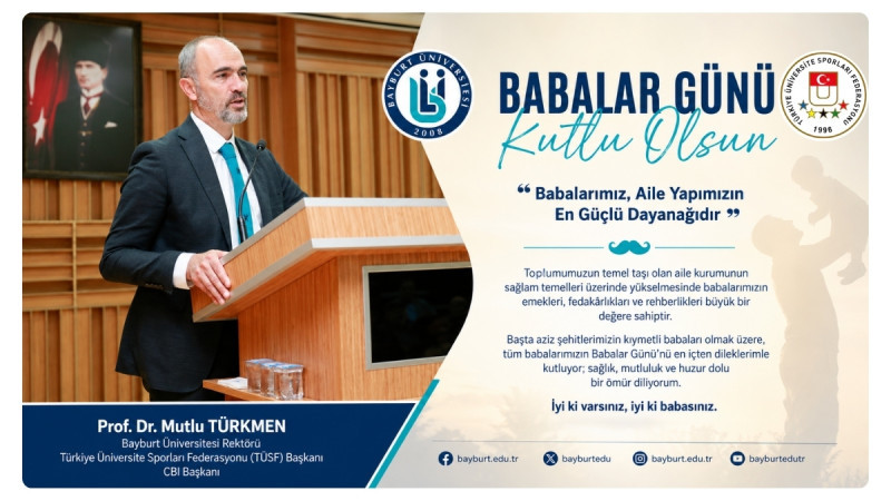 Prof. Dr. Mutlu Türkmen’den Babalar Günü Mesajı “Babalarımız, Aile Yapımızın En Güçlü Dayanağıdır”